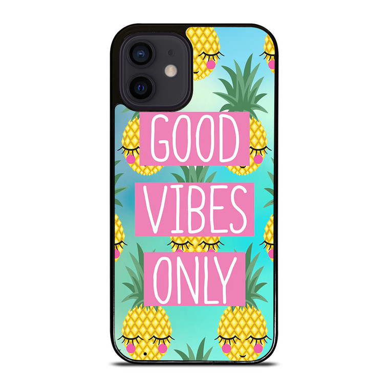CUTE PINAPPLE GOOD VIBES ONLY iPhone 12 Mini Case Cover