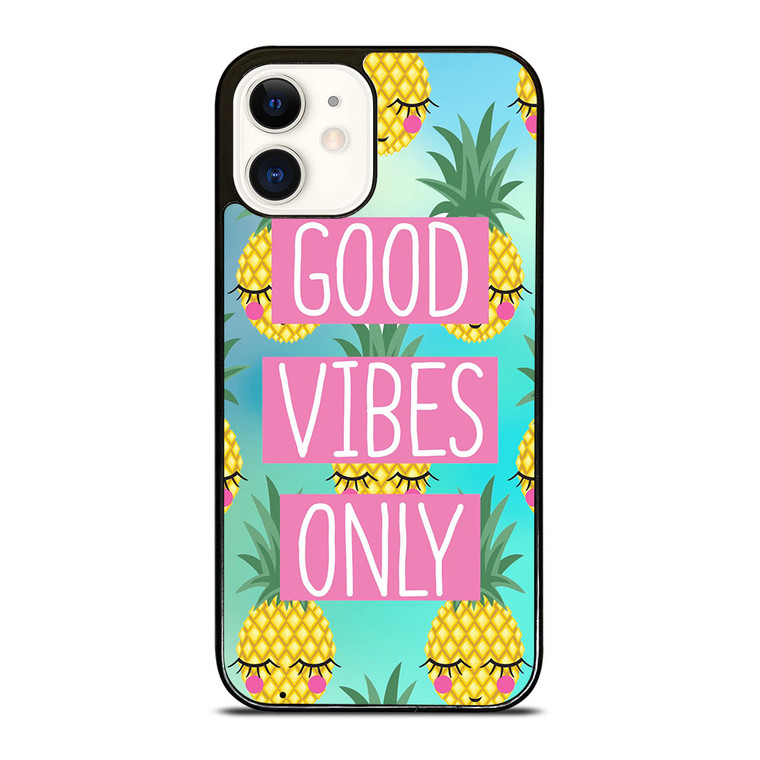 CUTE PINAPPLE GOOD VIBES ONLY iPhone 12 Case Cover