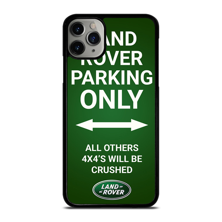 LAND ROVER PARKING ONLY iPhone 11 Pro Max Case Cover