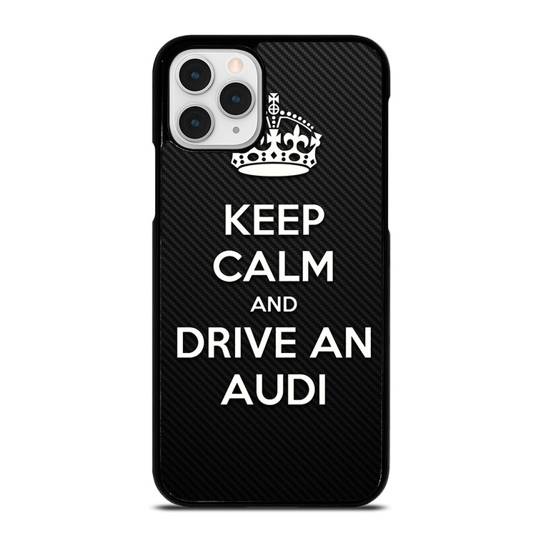 KEEP CALM AND DRIVE AUDI CARBON iPhone 11 Pro Case Cover
