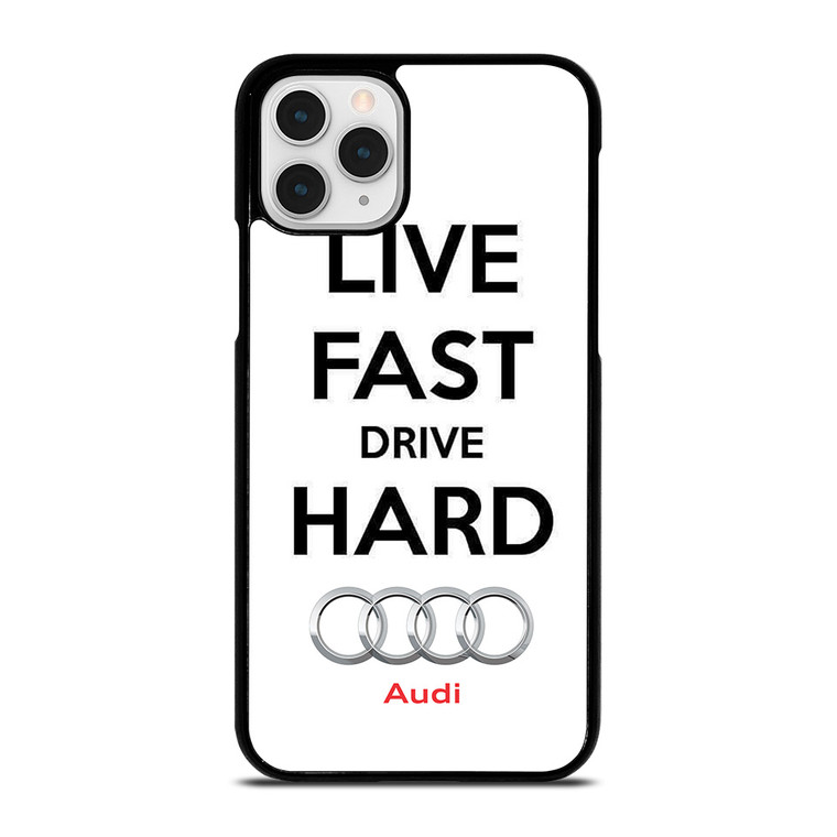 LIVE FAST DRIVE AUDI CAR iPhone 11 Pro Case Cover