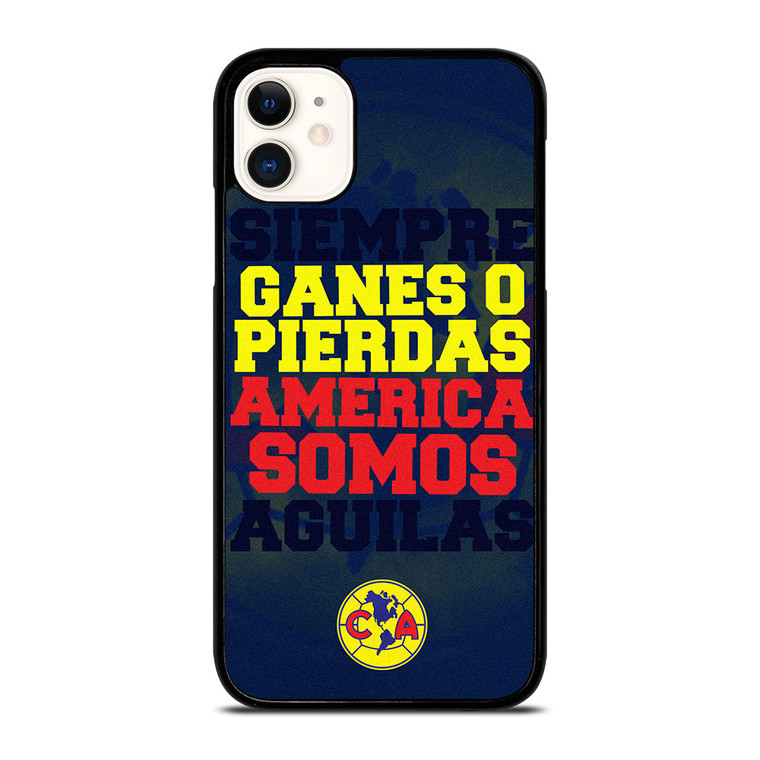 CLUB AMERICA FOOTBALL FANS QUOTE iPhone 11 Case Cover