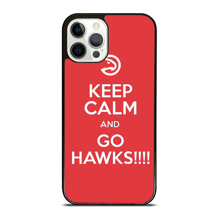 KEEP CALM AND GO ATLANTA HAWKS iPhone 12 Pro Case Cover