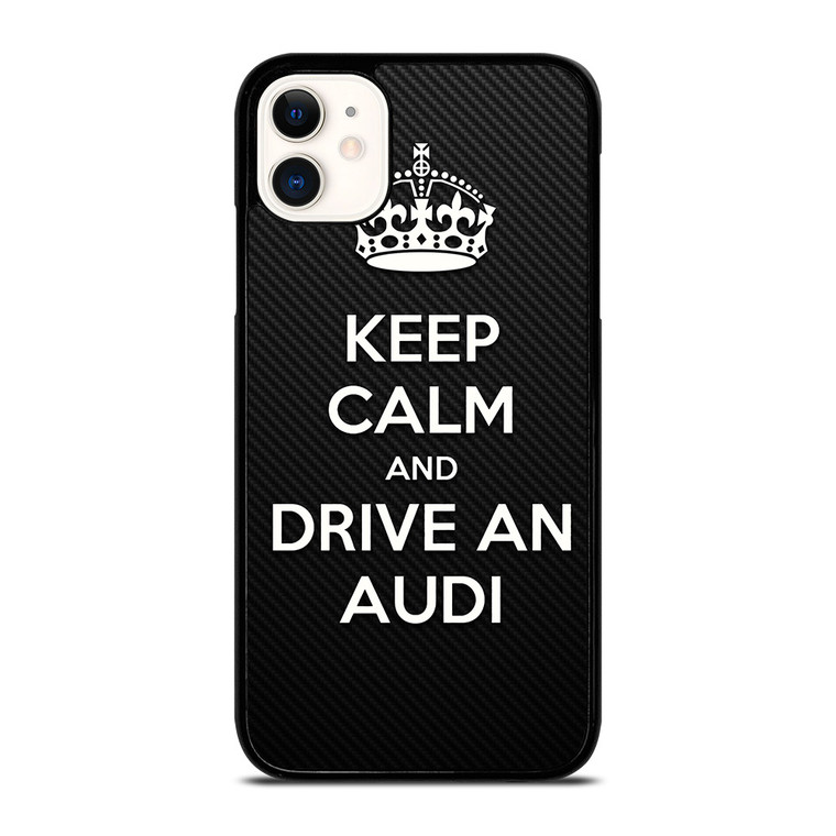KEEP CALM AND DRIVE AUDI CARBON iPhone 11 Case Cover