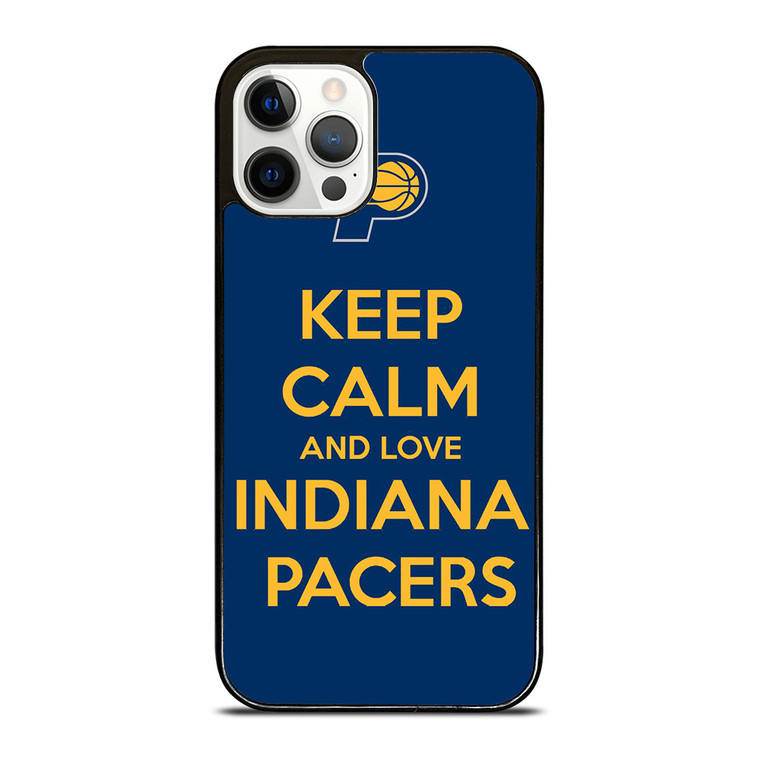 KEEP CALM AND LOVE INDIANA PACERS iPhone 12 Pro Case Cover