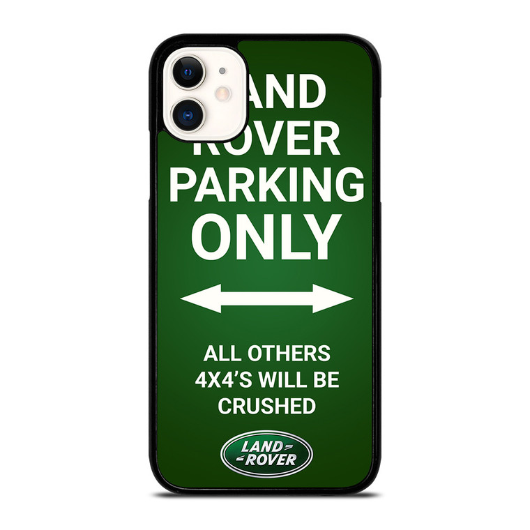 LAND ROVER PARKING ONLY iPhone 11 Case Cover