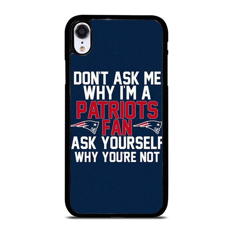 NEW ENGLAND PATRIOTS FANS iPhone XR Case Cover