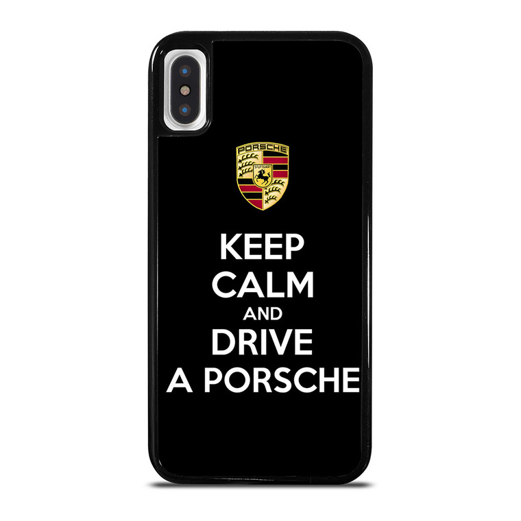KEEP CALM AND DRIVE PORSCHE iPhone X / XS Case Cover
