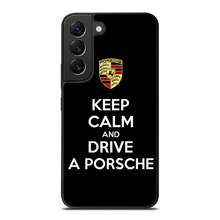 KEEP CALM AND DRIVE PORSCHE Samsung Galaxy S22 Plus Case Cover