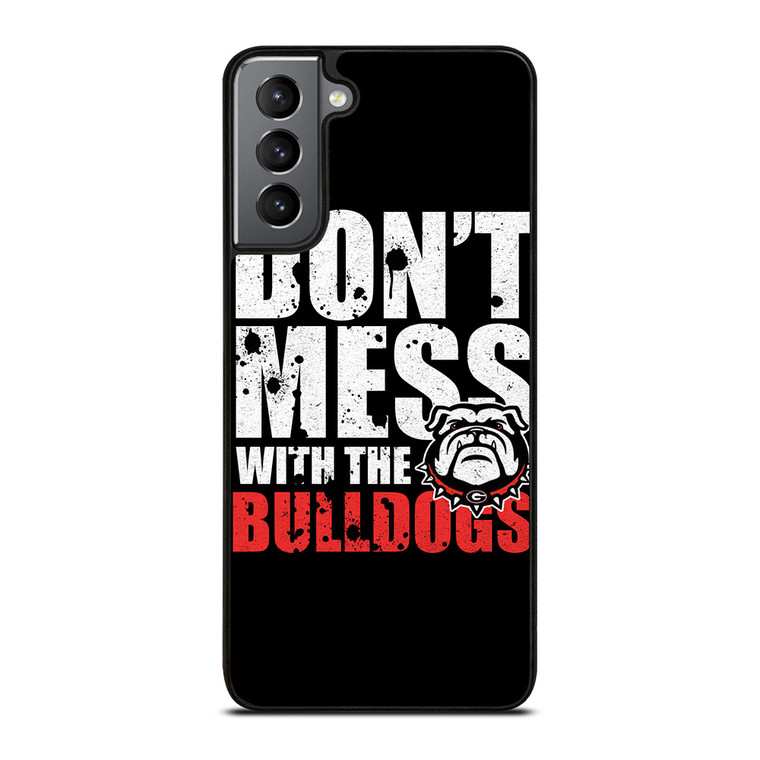 DONT MESS WITH GEORGIA BULLDOGS Samsung Galaxy S21 Plus Case Cover
