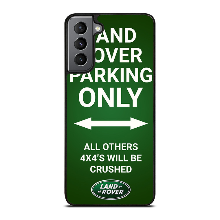 LAND ROVER PARKING ONLY Samsung Galaxy S21 Plus Case Cover