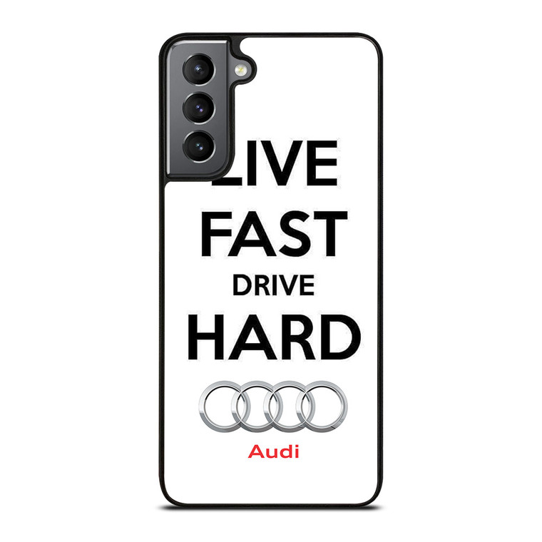 LIVE FAST DRIVE AUDI CAR Samsung Galaxy S21 Plus Case Cover
