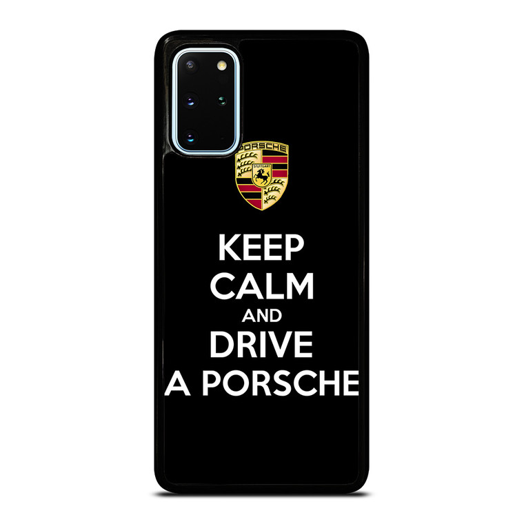 KEEP CALM AND DRIVE PORSCHE Samsung Galaxy S20 Plus Case Cover