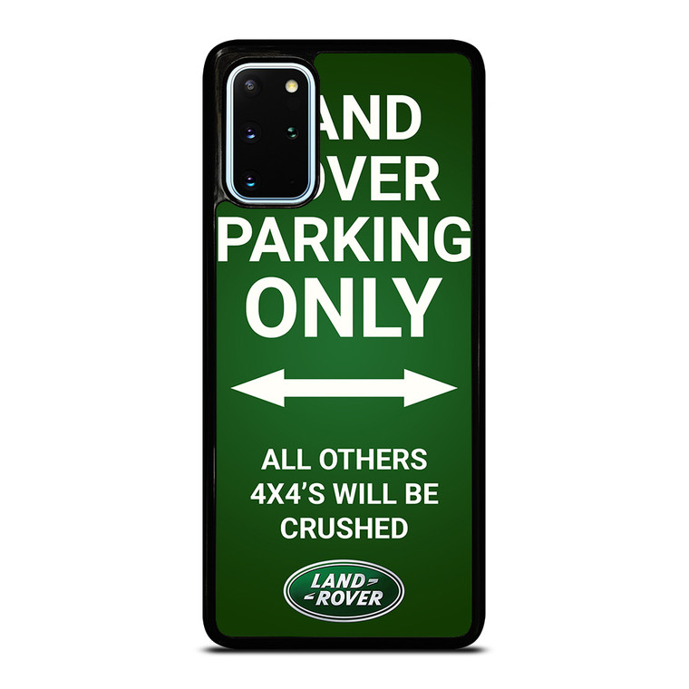 LAND ROVER PARKING ONLY Samsung Galaxy S20 Plus Case Cover