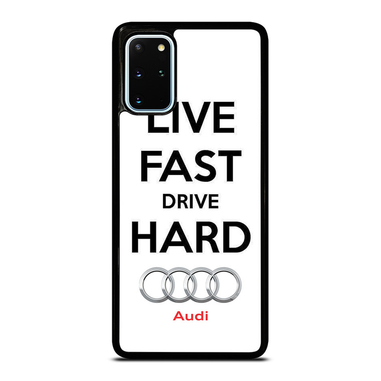 LIVE FAST DRIVE AUDI CAR Samsung Galaxy S20 Plus Case Cover