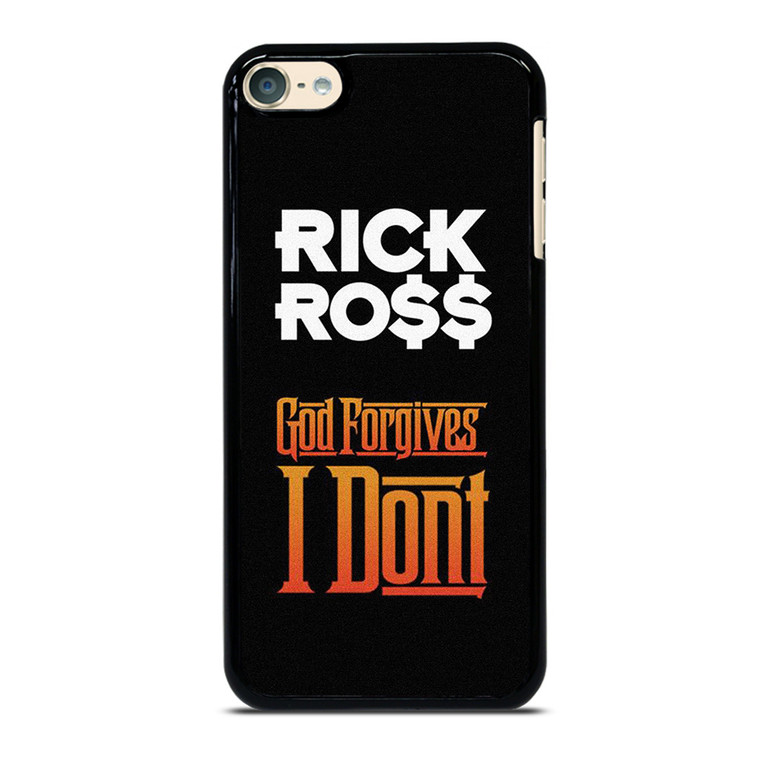 RICK ROSS GOD FORGIVES I DONT iPod Touch 6 Case Cover