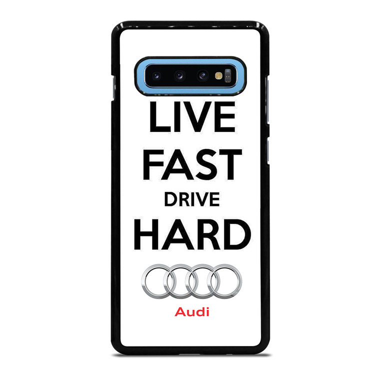 LIVE FAST DRIVE AUDI CAR Samsung Galaxy S10 Plus Case Cover