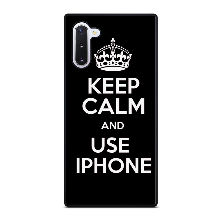 KEEP CALM AND USE IPHONE Samsung Galaxy Note 10 Case Cover