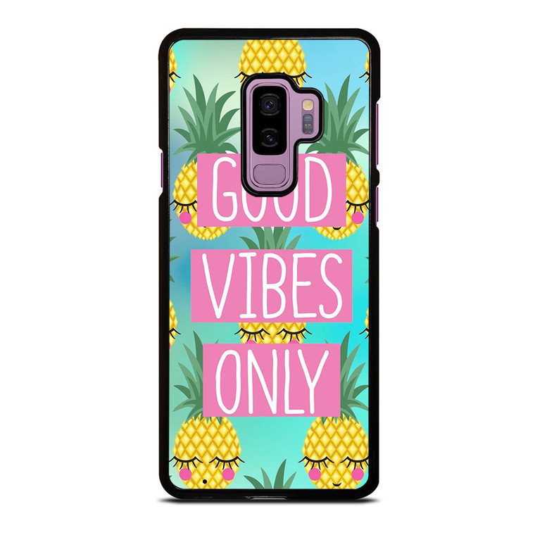 CUTE PINAPPLE GOOD VIBES ONLY Samsung Galaxy S9 Plus Case Cover