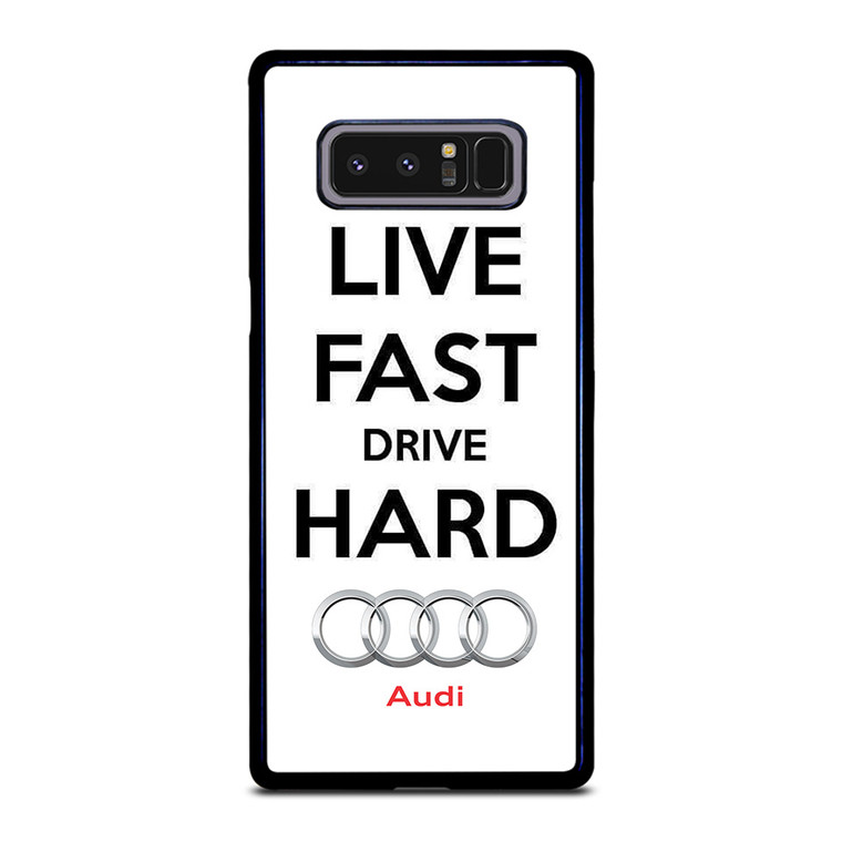 LIVE FAST DRIVE AUDI CAR Samsung Galaxy Note 8 Case Cover LIVE FAST DRIVE AUDI CAR Samsung Galaxy Note 8 Case Cover