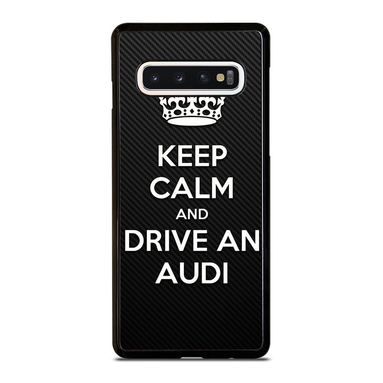 KEEP CALM AND DRIVE AUDI CARBON Samsung Galaxy S10 Case Cover
