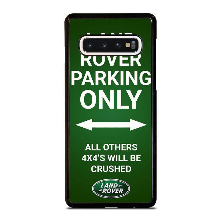 LAND ROVER PARKING ONLY Samsung Galaxy S10 Case Cover