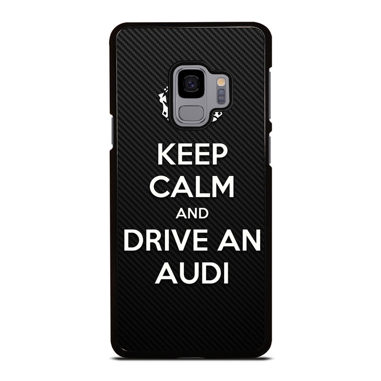 KEEP CALM AND DRIVE AUDI CARBON Samsung Galaxy S9 Case Cover