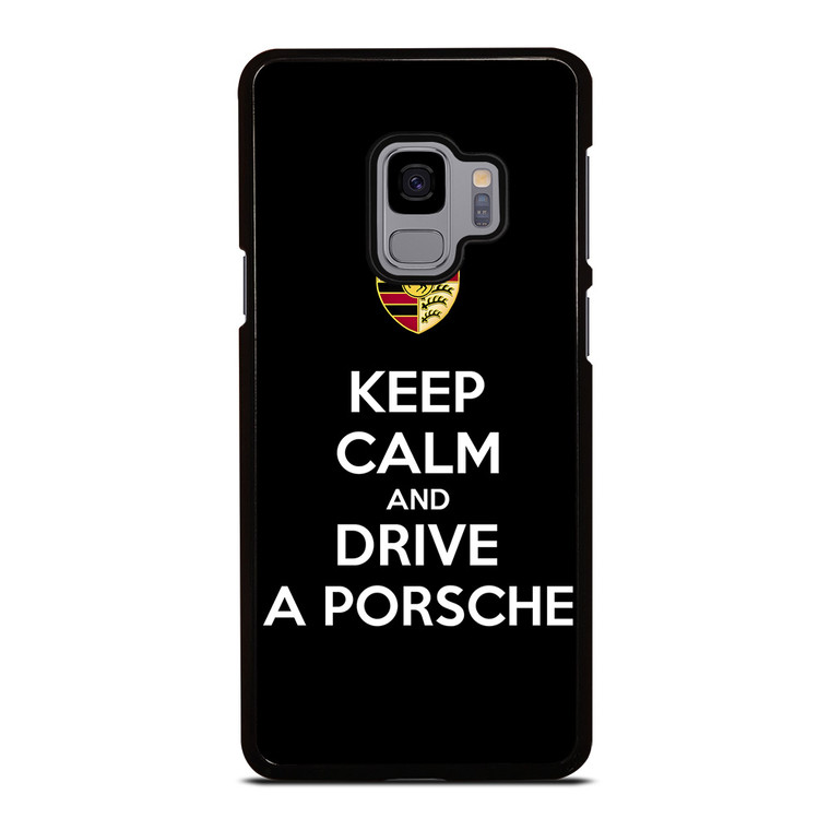 KEEP CALM AND DRIVE PORSCHE Samsung Galaxy S9 Case Cover