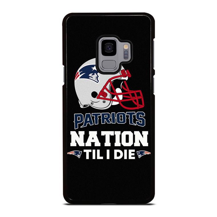 NEW ENGLAND PATRIOTS TIL I DIE Samsung Galaxy S9 Case Cover