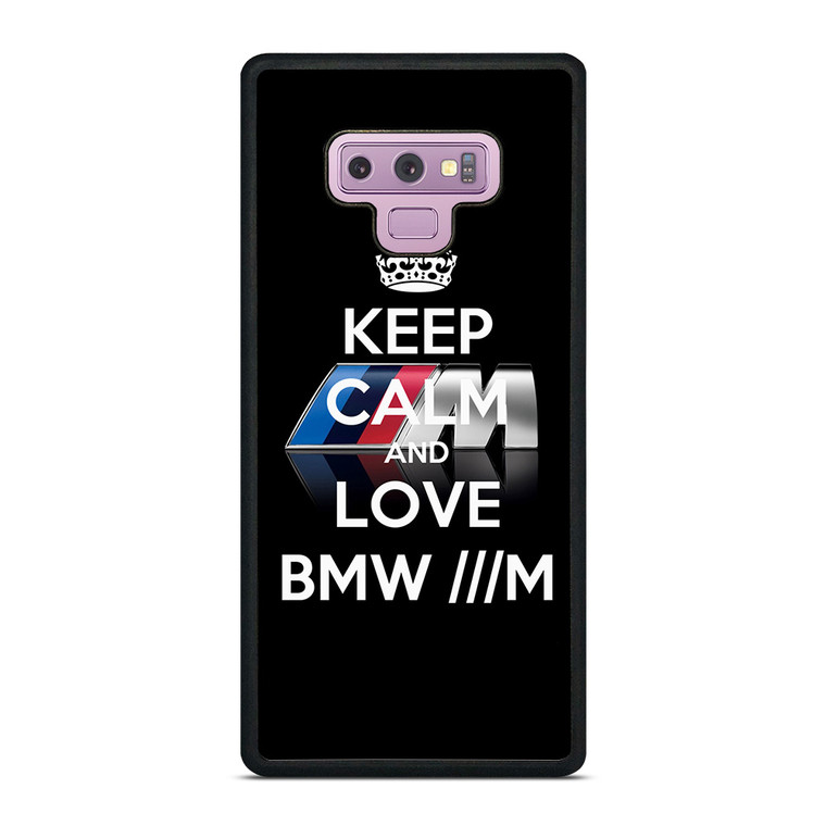KEEP CALM AND LOVE BMW M SERIES Samsung Galaxy Note 9 Case Cover