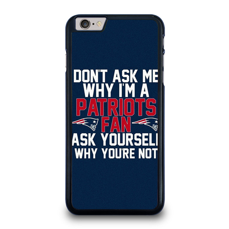 NEW ENGLAND PATRIOTS FANS iPhone 6 / 6S Plus Case Cover