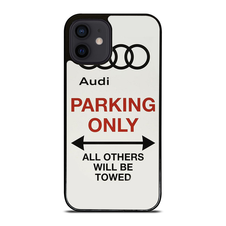 AUDI PARKING ONLY 2 iPhone 12 Mini Case Cover