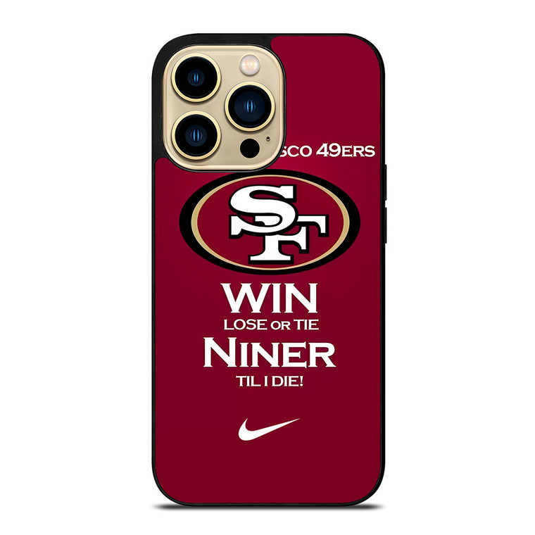 SAN FRANCISCO 49ERS TILL I DIE iPhone 14 Pro Max Case Cover