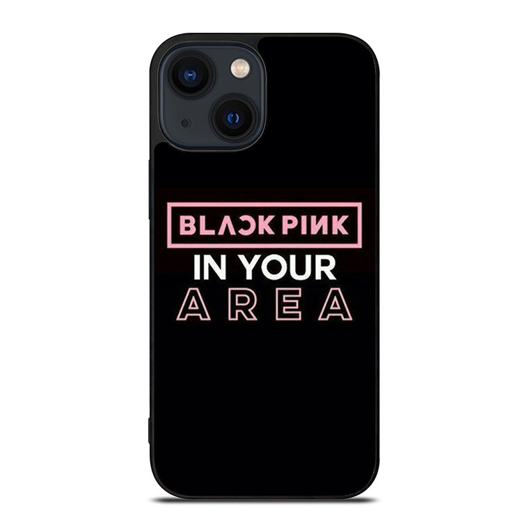 BLACKPINK IN YOUR AREA iPhone 14 Plus Case Cover