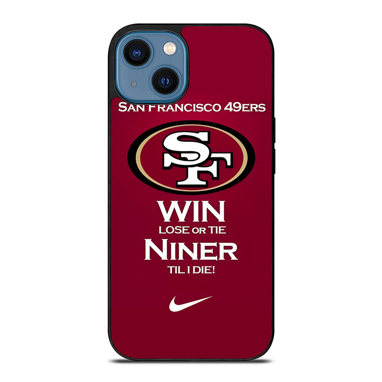 SAN FRANCISCO 49ERS TILL I DIE iPhone 14 Case Cover