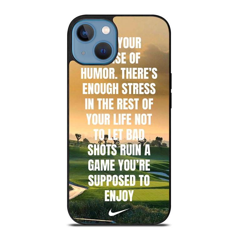 GOLF NIKE QUOTES iPhone 13 Case Cover