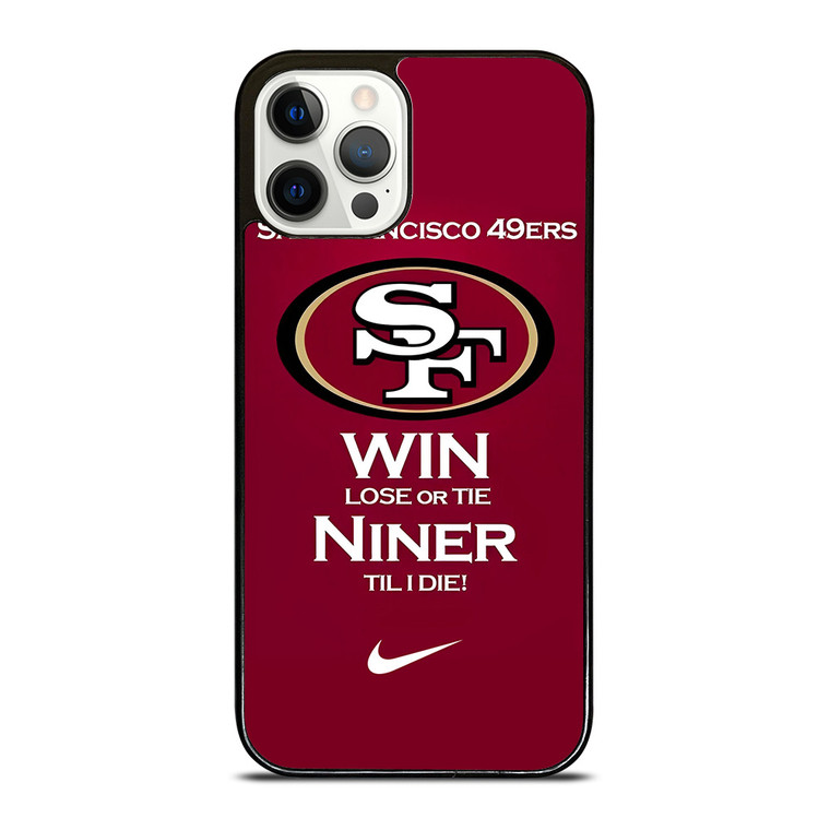 SAN FRANCISCO 49ERS TILL I DIE iPhone 12 Pro Case Cover