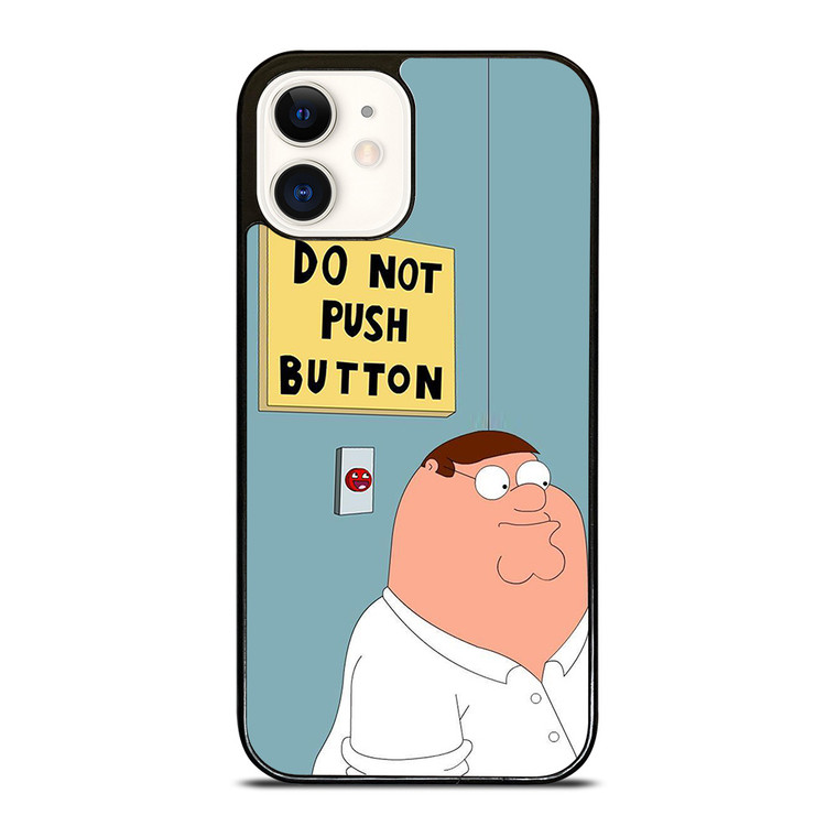 PETER GRIFFIN DO NOT PUSH BUTTON iPhone 12 Case Cover