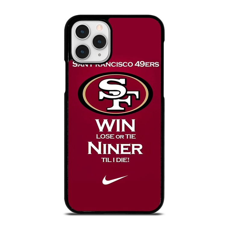 SAN FRANCISCO 49ERS TILL I DIE iPhone 11 Pro Case Cover