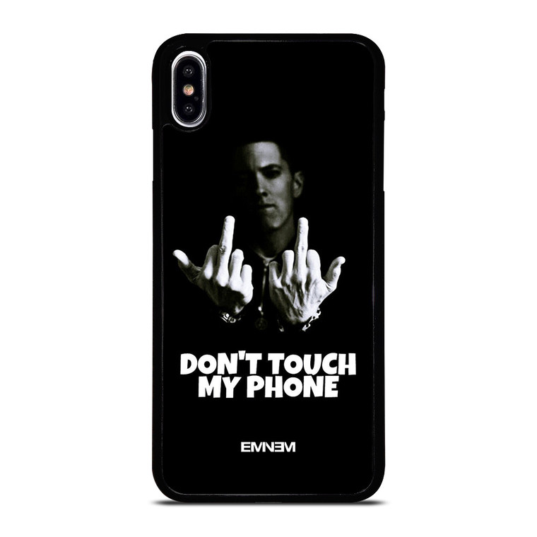 EMINEM DONT TOUCH MY PHONE iPhone XS Max Case Cover