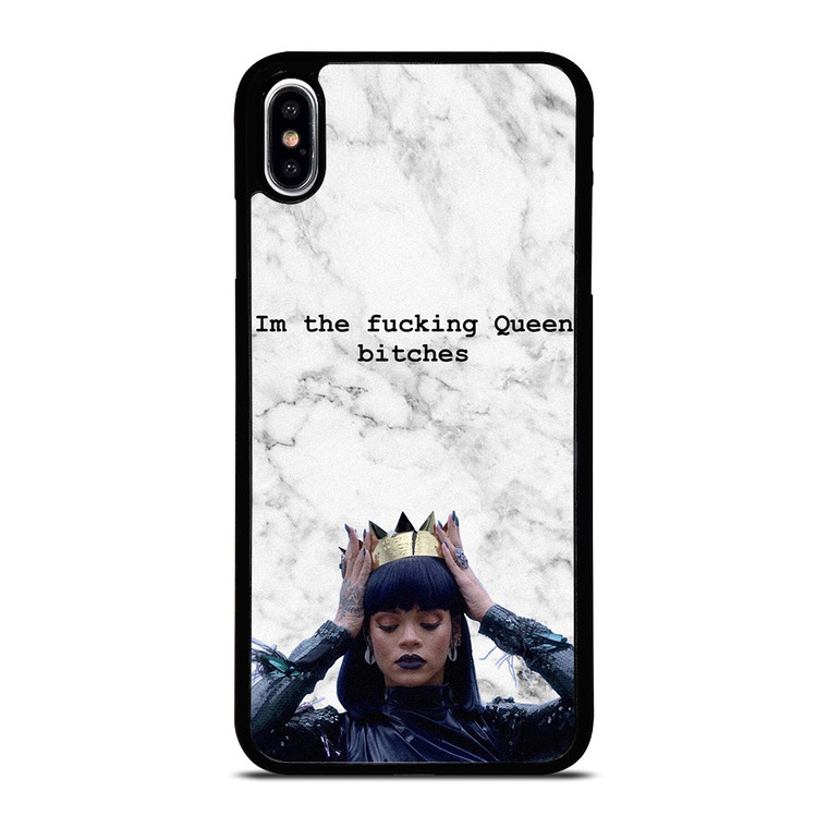 RIHANNA FUCKING QUEEN iPhone XS Max Case Cover