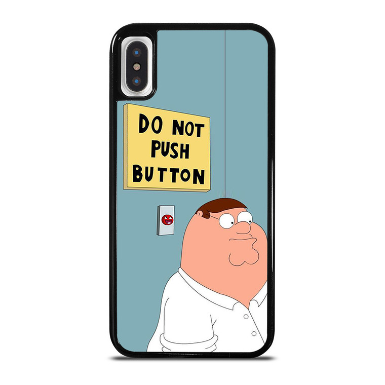PETER GRIFFIN DO NOT PUSH BUTTON iPhone X / XS Case Cover