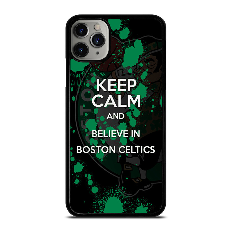KEEP CALM AND GO BOSTON CELTICS 2 iPhone 11 Pro Max Case Cover