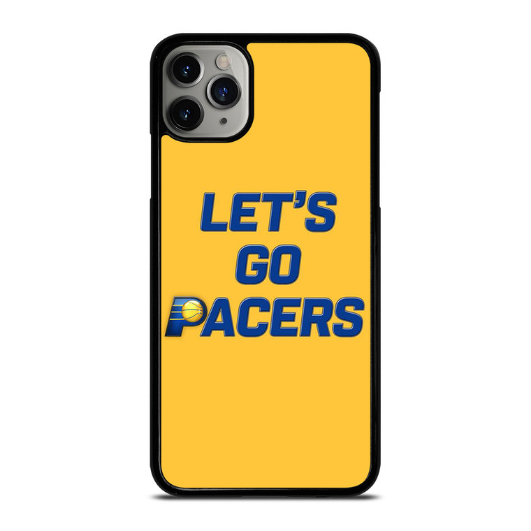 LETS GO INDIANA PACERS NBA BASKETBALL iPhone 11 Pro Max Case Cover