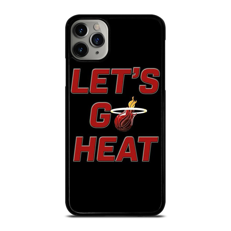 LETS GO MIAMI HEAT NBA BASKETBALL iPhone 11 Pro Max Case Cover