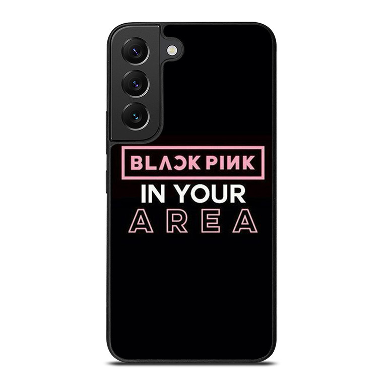 BLACKPINK IN YOUR AREA Samsung Galaxy S22 Plus Case Cover