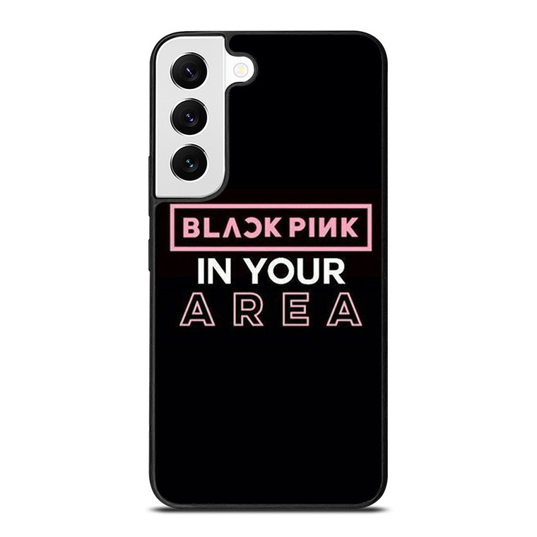 BLACKPINK IN YOUR AREA Samsung Galaxy S22 Case Cover