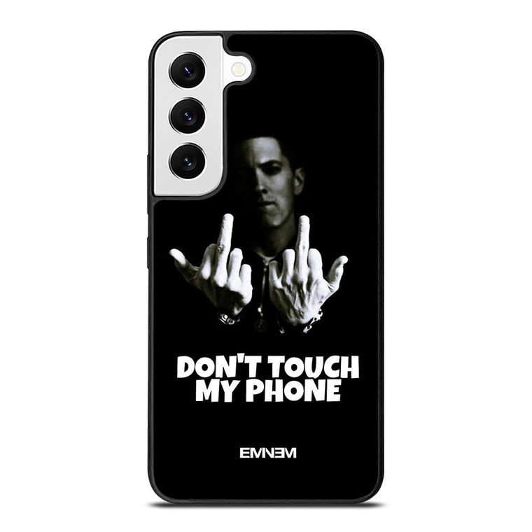 EMINEM DONT TOUCH MY PHONE Samsung Galaxy S22 Case Cover