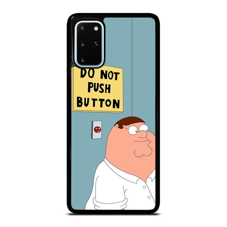 PETER GRIFFIN DO NOT PUSH BUTTON Samsung Galaxy S20 Plus Case Cover