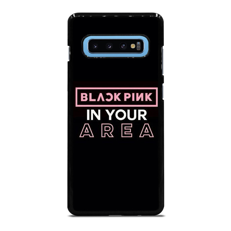 BLACKPINK IN YOUR AREA Samsung Galaxy S10 Plus Case Cover